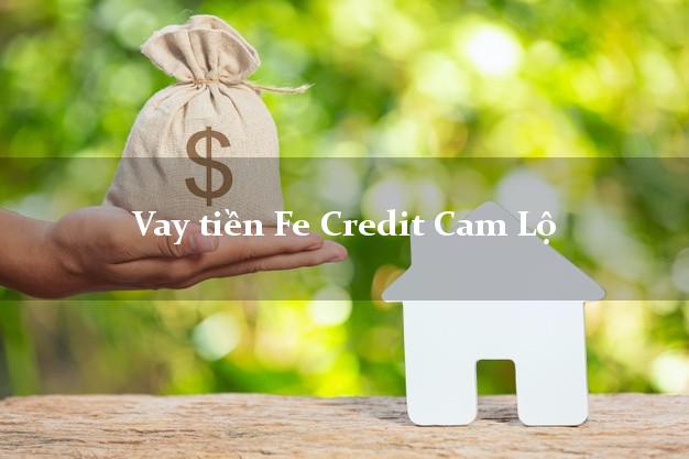 Vay tiền Fe Credit Cam Lộ Quảng Trị