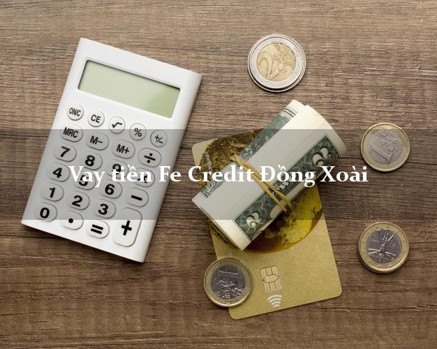 Vay tiền Fe Credit Đồng Xoài Bình Phước