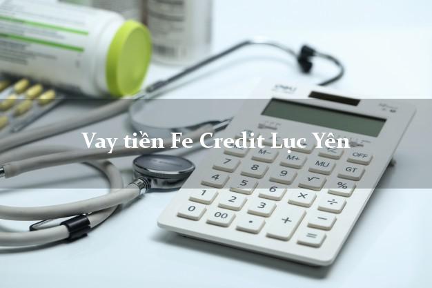 Vay tiền Fe Credit Lục Yên Yên Bái
