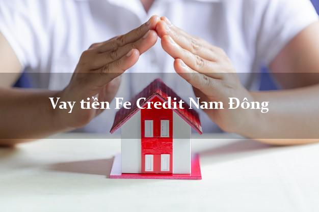 Vay tiền Fe Credit Nam Đông Thừa Thiên Huế