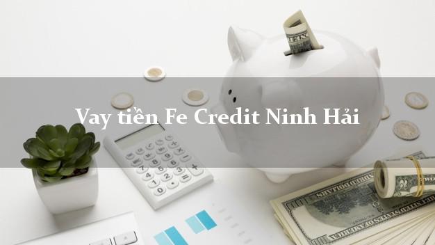 Vay tiền Fe Credit Ninh Hải Ninh Thuận