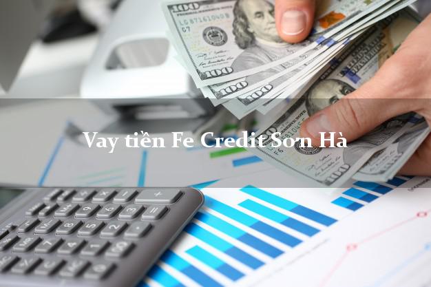 Vay tiền Fe Credit Sơn Hà Quảng Ngãi