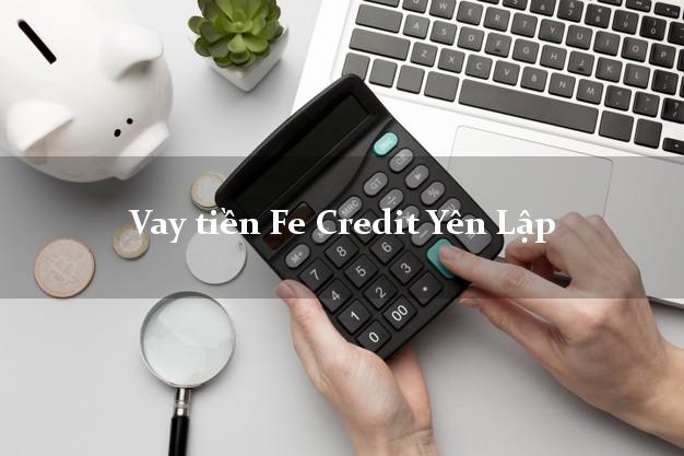 Vay tiền Fe Credit Yên Lập Phú Thọ