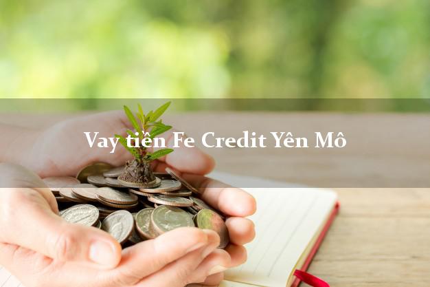Vay tiền Fe Credit Yên Mô Ninh Bình