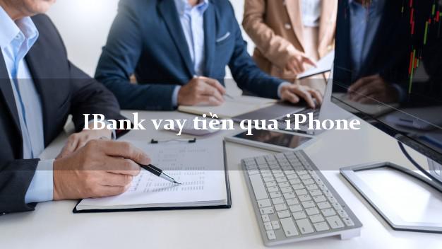 iBank vay tiền qua iPhone iCloud nhanh nhất