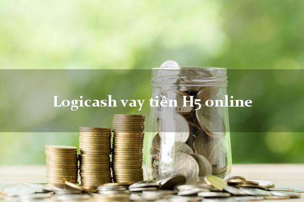 Logicash vay tiền H5 online uy tín hàng đầu